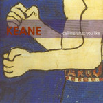 Call Me What You Like (Cd Single) Keane