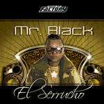 El Serrucho (Cd Single) Mr. Black