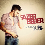 Fazer Beber (Cd Single) Gusttavo Lima