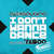 Caratula frontal de I Don't Wanna Dance (Featuring Taboo) (Remixes) (Ep) Alex Gaudino