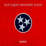 Remedy Old Crow Medicine Show