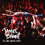 I'll Be Your Man (Cd Single) James Blunt