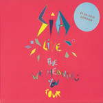 The We Meaning You Tour 2010: Live At The Roundhouse Sia