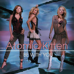 Be With You (Cd Single) Atomic Kitten