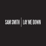 Lay Me Down (Cd Single) Sam Smith
