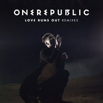 Love Runs Out (Remixes) (Cd Single) Onerepublic