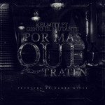 Por Mas Que Traten (Featuring Genio El Mutante) (Cd Single) Kelmitt