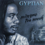 Miss You Too Much (Cd Single) Gyptian