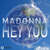 Carátula frontal Madonna Hey You (Cd Single)