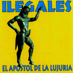 El Apostol De La Lujuria Ilegales