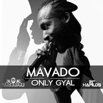 Only Gyal (Cd Single) Mavado