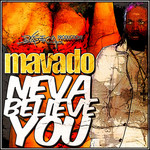 Neva Believe You (Cd Single) Mavado