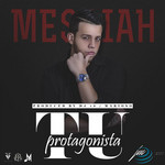 Tu Protagonista (Cd Single) Messiah (Republica Dominicana)