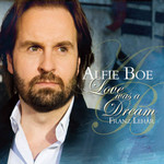 Love Was A Dream Alfie Boe