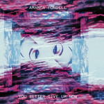 You Better Give Up Now (Cd Single) Amanda Fondell