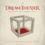 Breaking The Fourth Wall: Live From The Boston Opera House Dream Theater