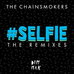 #selfie (The Remixes) (Cd Single) The Chainsmokers