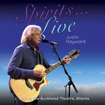 Spirits... Live: Live At The Buckhead Theatre Justin Hayward