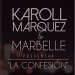 La Confesion (Featuring Marbelle) (Cd Single) Karoll Marquez