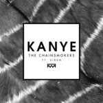 Kanye (Featuring Siren) (Cd Single) The Chainsmokers