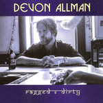 Ragged & Dirty Devon Allman