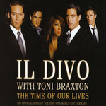 The Time Of Our Lives (Featuring Toni Braxton) (Cd Single) Il Divo