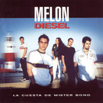 La Cuesta De Mister Bond Melon Diesel