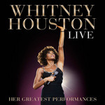 Whitney Houston Live: Her Greatest Performances Whitney Houston