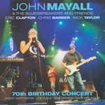 70th Birthday Concert John Mayall & The Bluesbreakers And Friends