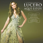 Aqui Estoy (Deluxe Edition) Lucero