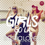 Girls Go La (Featuring Ale Blake) (Cd Single) Sasha Lopez