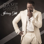 Game Changer Johnny Gill