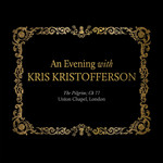 An Evening With Kris Kristofferson... Kris Kristofferson