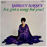 I've Got A Song For You Shirley Bassey