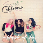 Break Of Day (Deluxe Edition) Sweet California