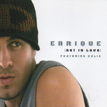 Not In Love (Featuring Kelis) (Cd Single) Enrique Iglesias