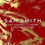 Have Yourself A Merry Little Christmas (Cd Single) Sam Smith