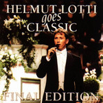 Goes Classic: The Final Edition Helmut Lotti