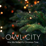 Kiss Me Babe, It's Christmas Time (Cd Single) Owl City
