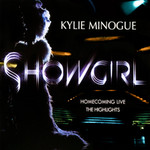 Showgirl Homecoming Live (The Highlights) Kylie Minogue