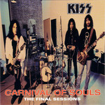 Carnival Of Souls (The Final Sessions) Kiss