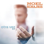 Otra Vez (Ep) Noel Schajris