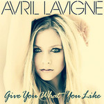 Give You What You Like (Cd Single) Avril Lavigne