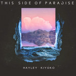 This Side Of Paradise (Ep) Hayley Kiyoko