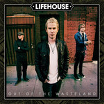 Out Of The Wasteland Lifehouse