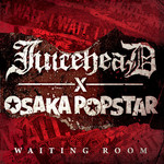 Waiting Room (With Juicehead) (Cd Single) Osaka Popstar