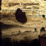 The Acoustic Verses Green Carnation