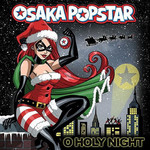 O Holy Night (Cd Single) Osaka Popstar