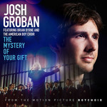 The Mystery Of Your Gift (Featuring Brian Byrne And The American Boy Choir) (Cd Single) Josh Groban