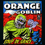 Coup De Grace (2011) Orange Goblin